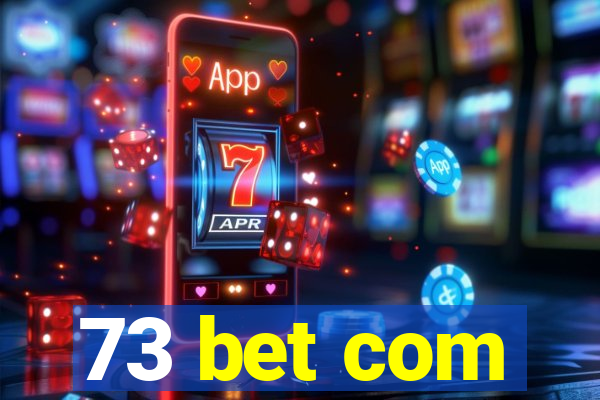 73 bet com